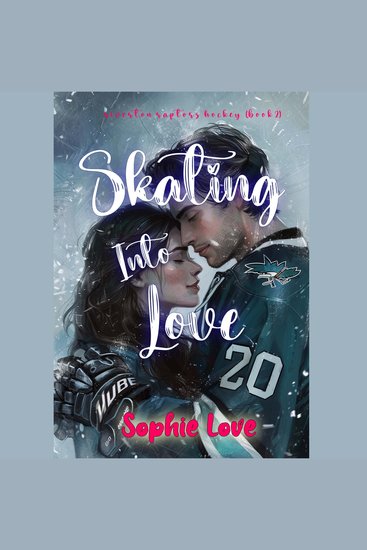 Skating Into Love (A Riverton Raptors Hockey Romance—Book Two) - Digitally narrated using a synthesized voice - cover