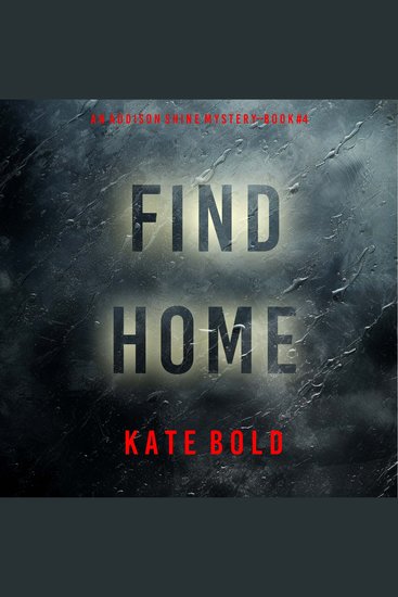 Find Home (An Addison Shine FBI Suspense Thriller—Book 4) - Digitally narrated using a synthesized voice - cover