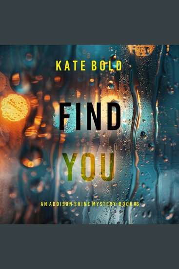 Find You (An Addison Shine FBI Suspense Thriller—Book 6) - Digitally narrated using a synthesized voice - cover