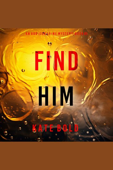 Find Him (An Addison Shine FBI Suspense Thriller—Book 5) - Digitally narrated using a synthesized voice - cover