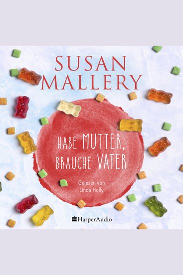 Habe Mutter brauche Vater (ungekürzt) - cover