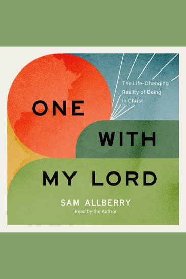 One with My Lord - The Life-Changing Reality of Being in Christ - cover