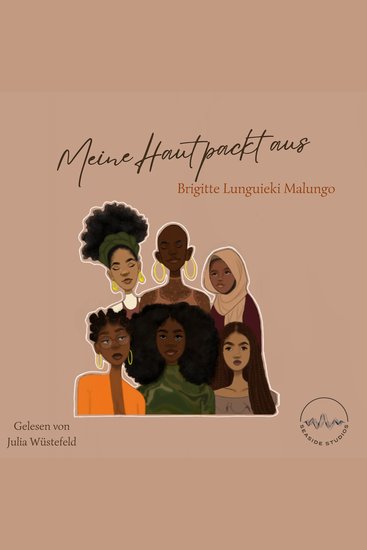 Meine Haut packt aus - Die Leser*innen werden dazu eingeladen durch dieses Hörbuch Rassismus zu erkennen ihre Stimmen gegen ihn zu erheben und ein Zeichen zu setzen »Meine Haut packt aus« ist auch ein empowerndes Buch dessen Worte noch lange im Kopf nachhallen werden - cover