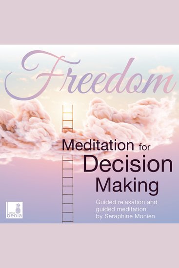 Freedom - Meditation for decision making - Guided relaxation and guided meditation (Unabridged) - cover