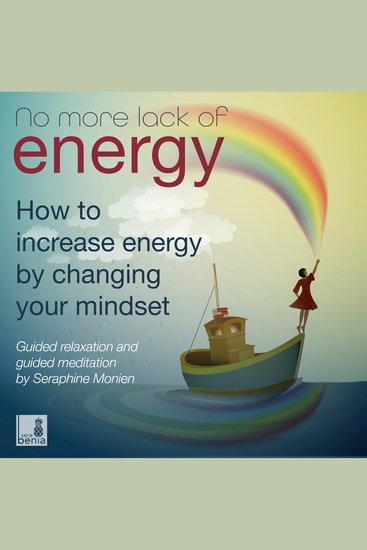 No more lack of energy - How to increase energy by changing your mindset - Guided relaxation and guided meditation (Unabridged) - cover