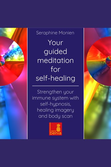Your guided meditation for self-healing - Strengthen your immune system with self-hypnosis healing imagery and body scan (Unabridged) - cover