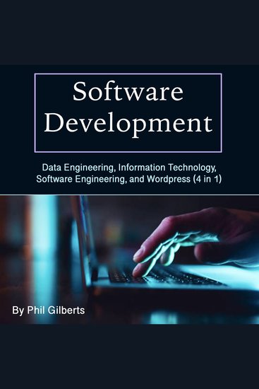 Software Development - Data Engineering Information Technology Software Engineering and Wordpress (4 in 1) - cover