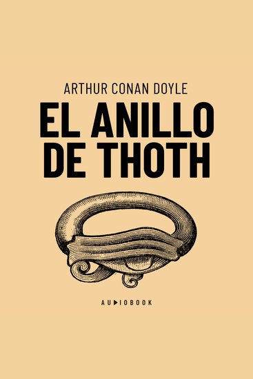 El Anillo De Thoth (Completo) - cover
