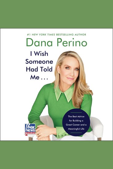 I Wish Someone Had Told Me - The Best Advice for Building a Great Career and a Meaningful Life - cover