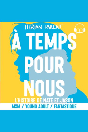À temps pour nous (Romance MxM Gay Fantastique) - Lu par Florian Parent - cover