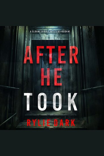 After He Took (A Sloane Riddle Suspense Thriller—Book 1) - Digitally narrated using a synthesized voice - cover