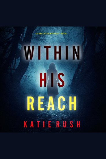 Within His Reach (A Drake Reed FBI Suspense Thriller—Book 1) - Digitally narrated using a synthesized voice - cover