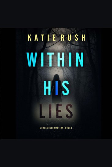 Within His Lies (A Drake Reed FBI Suspense Thriller—Book 5) - Digitally narrated using a synthesized voice - cover