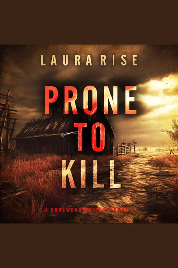 Prone to Kill (A Rory Wood Suspense Thriller—Book One) - Digitally narrated using a synthesized voice - cover