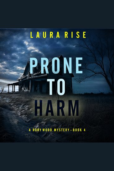 Prone to Harm (A Rory Wood Suspense Thriller—Book Four) - Digitally narrated using a synthesized voice - cover