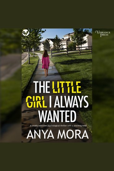 The Little Girl I Always Wanted - A totally addictive psychological thriller with a shocking twist - cover