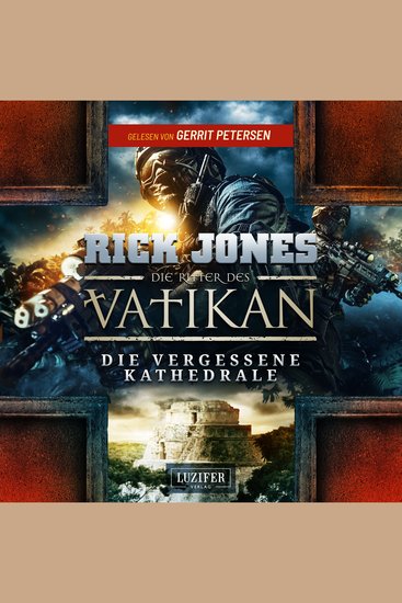 DIE VERGESSENE KATHEDRALE (Die Ritter des Vatikan 7) - Thriller - cover