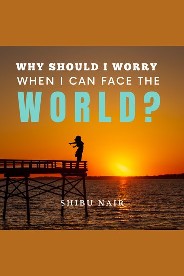 Why should I worry when I can face the world? - cover