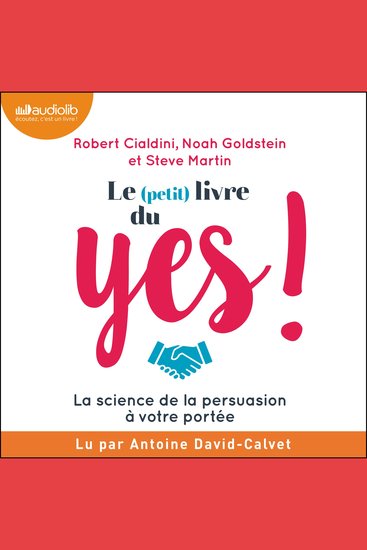 Le (petit) livre du yes ! - La science de la persuasion à votre portée - cover