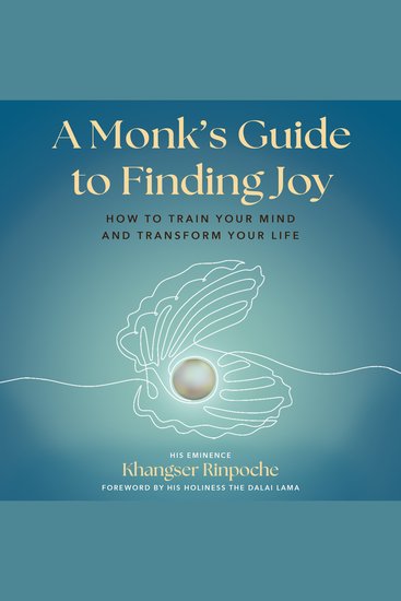 A Monk's Guide to Finding Joy - How to Train Your Mind and Transform Your Life - cover