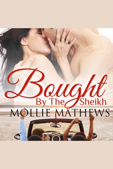 Bought By The Sheikh - An enemies to lovers forced proximity romance - cover