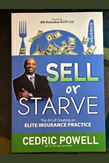Sell or Starve - The Art of Creating an Elite Insurance Practice - cover