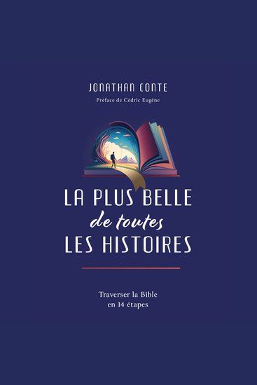La plus belle de toute les histoire - Traverser la Bible en 14 étapes - cover