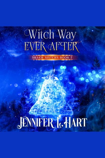 Witch Way Ever After - Paranormal Women's Fiction Romance - cover