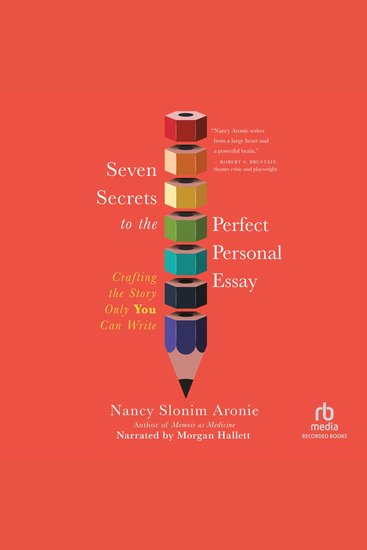 Seven Secrets to the Perfect Personal Essay - Crafting the Story Only You Could Write - cover