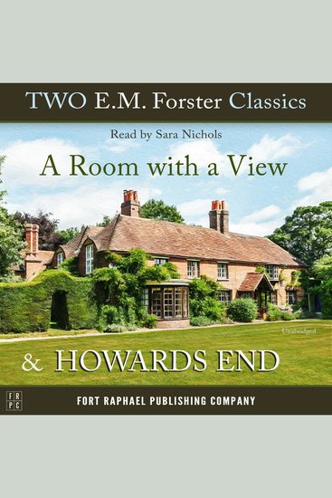 Two EM Forster Classics - A Room With a View and Howards End - Unabridged - cover