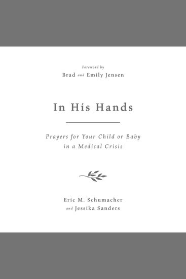 In His Hands - Prayers for Your Child or Baby in a Medical Crisis - cover
