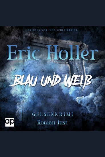 Eric Holler: Blau und Weiß - Gelsenkrimi - 2 Staffel - cover