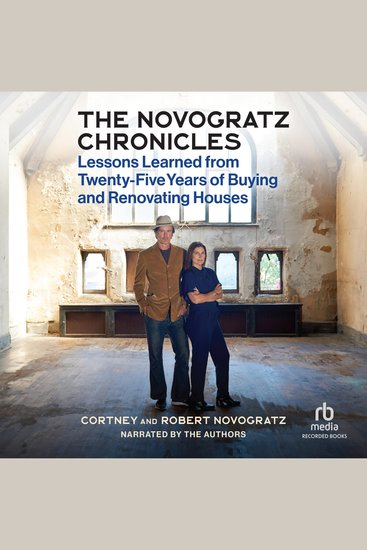 The Novogratz Chronicles - Lessons Learned from Twenty-Five Years of Buying and Renovating Houses - cover