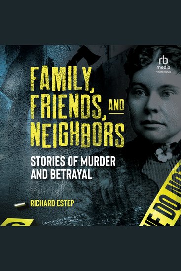 Family Friends and Neighbors - Stories of Murder and Betrayal - cover