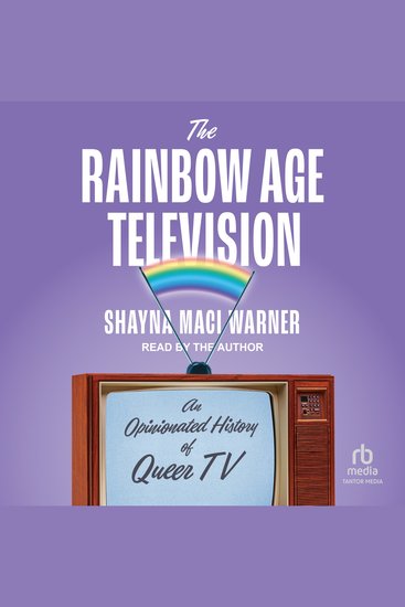 The Rainbow Age of Television - An Opinionated History of Queer TV - cover