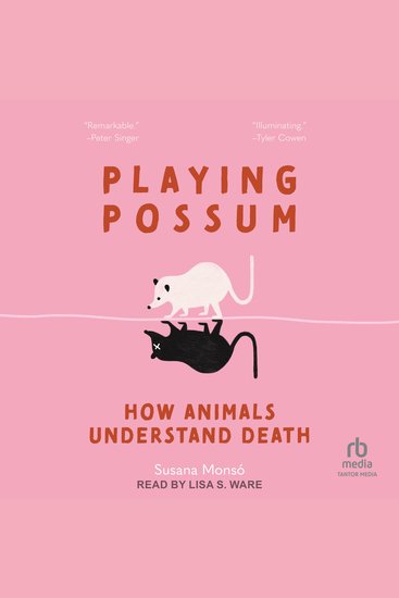 Playing Possum - How Animals Understand Death - cover