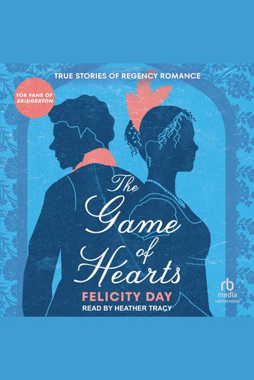 The Game of Hearts - True Stories of Regency Romance - cover