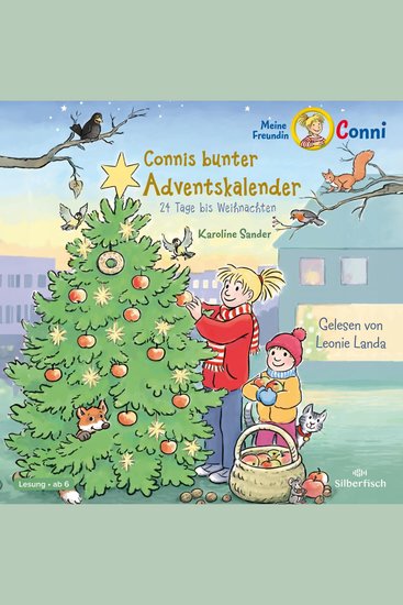 Connis bunter Adventskalender (Meine Freundin Conni - ab 6) - 24 Tage bis Weihnachten | Ein tolles Adventskalender-Hörbuch zum Verkürzen der Wartezeit bis Heiligabend - cover