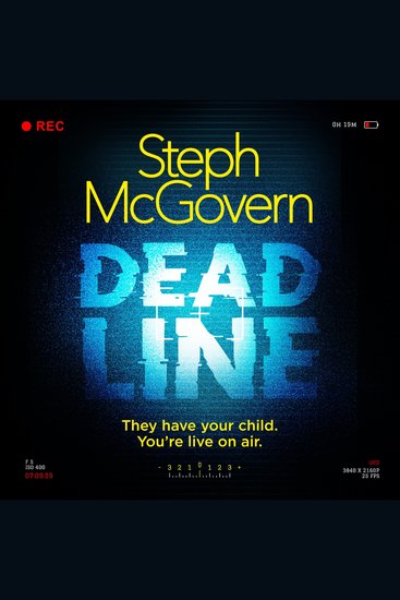 Deadline - The Debut Thriller From The Award-Winning Broadcaster Steph McGovern - cover