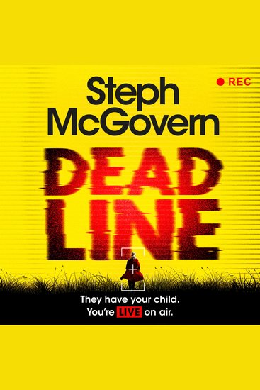 Deadline - The unmissable debut crime thriller from award-winning broadcaster Steph McGovern - cover