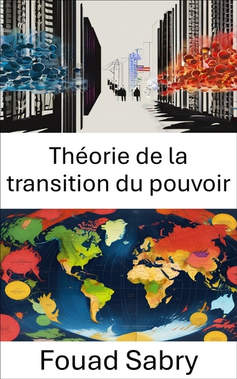 Théorie de la transition du pouvoir - Analyse des changements dans la dynamique du pouvoir mondial - cover
