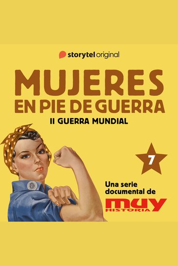 La mujer alemana no debe pisar la fábrica: Mujeres en pie de guerra 7 - cover