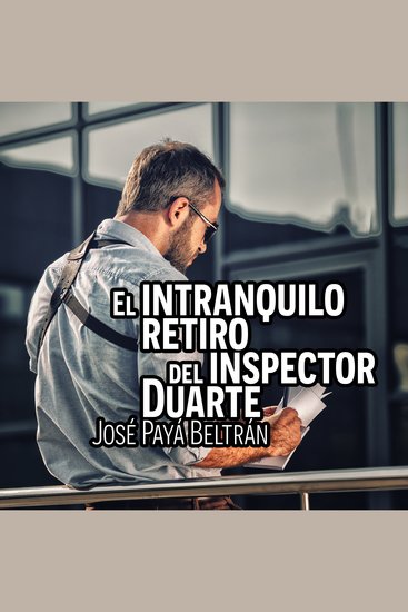 El intranquilo retiro del inspector Duarte - cover