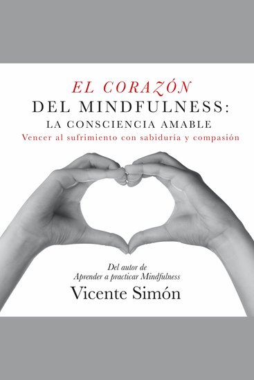El corazón del Mindfulness: la consciencia amable - cover