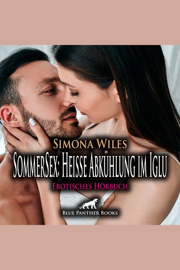 SommerSex: Heiße Abkühlung im Iglu Erotik Audio Story Erotisches Hörbuch - Wird ihre Leidenschaft füreinander wieder erwachen? - cover
