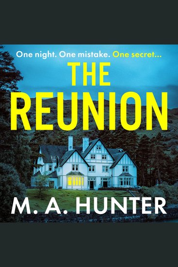 The Reunion - An addictive psych thriller set on a remote Scottish Island from M A Hunter - cover