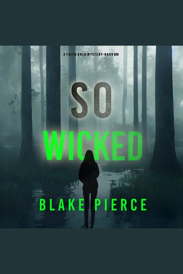 So Wicked (A Faith Bold FBI Suspense Thriller—Book Twenty) - Digitally narrated using a synthesized voice - cover