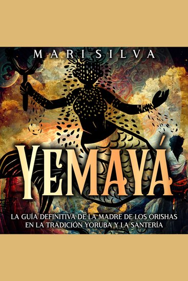 Yemayá: La guía definitiva de la madre de los orishas en la tradición yoruba y la santería - cover