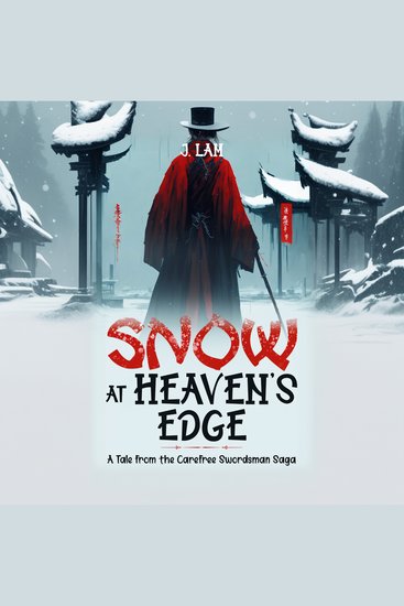 Snow at Heaven's Edge - A Tale from the Carefree Swordsman Saga - cover