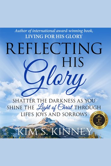 Reflecting His Glory - Shatter the Darkness as you Shine the Light of Christ through Life’s Joys and Sorrows - cover